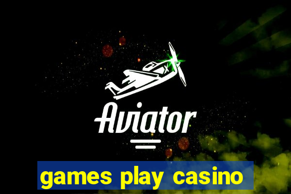 games play casino